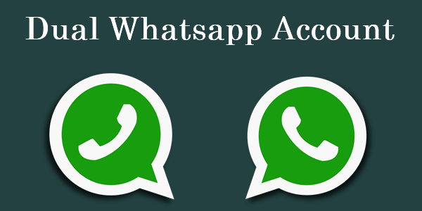 How To Use Dual WhatsApp In Android ?